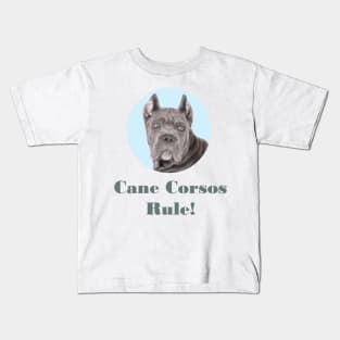 Cane Corsos Rule! Kids T-Shirt